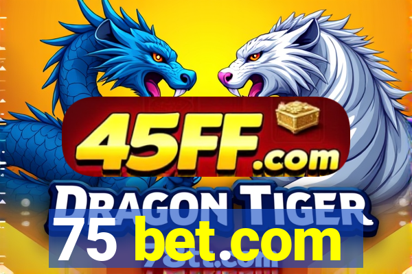 75 bet.com